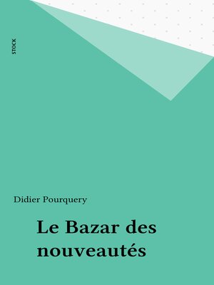 cover image of Le Bazar des nouveautés